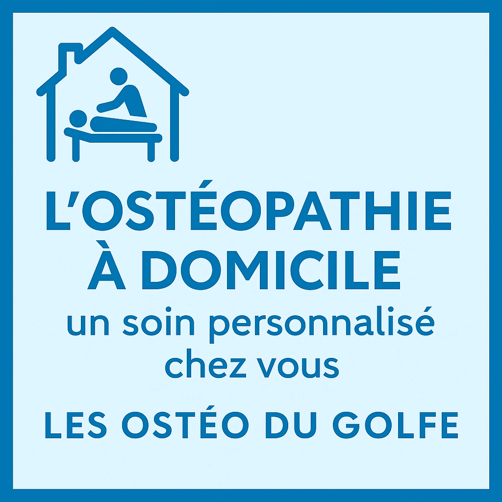 L’intérêt de l’ostéopathie à domicile avec Les Ostéo du Golfe