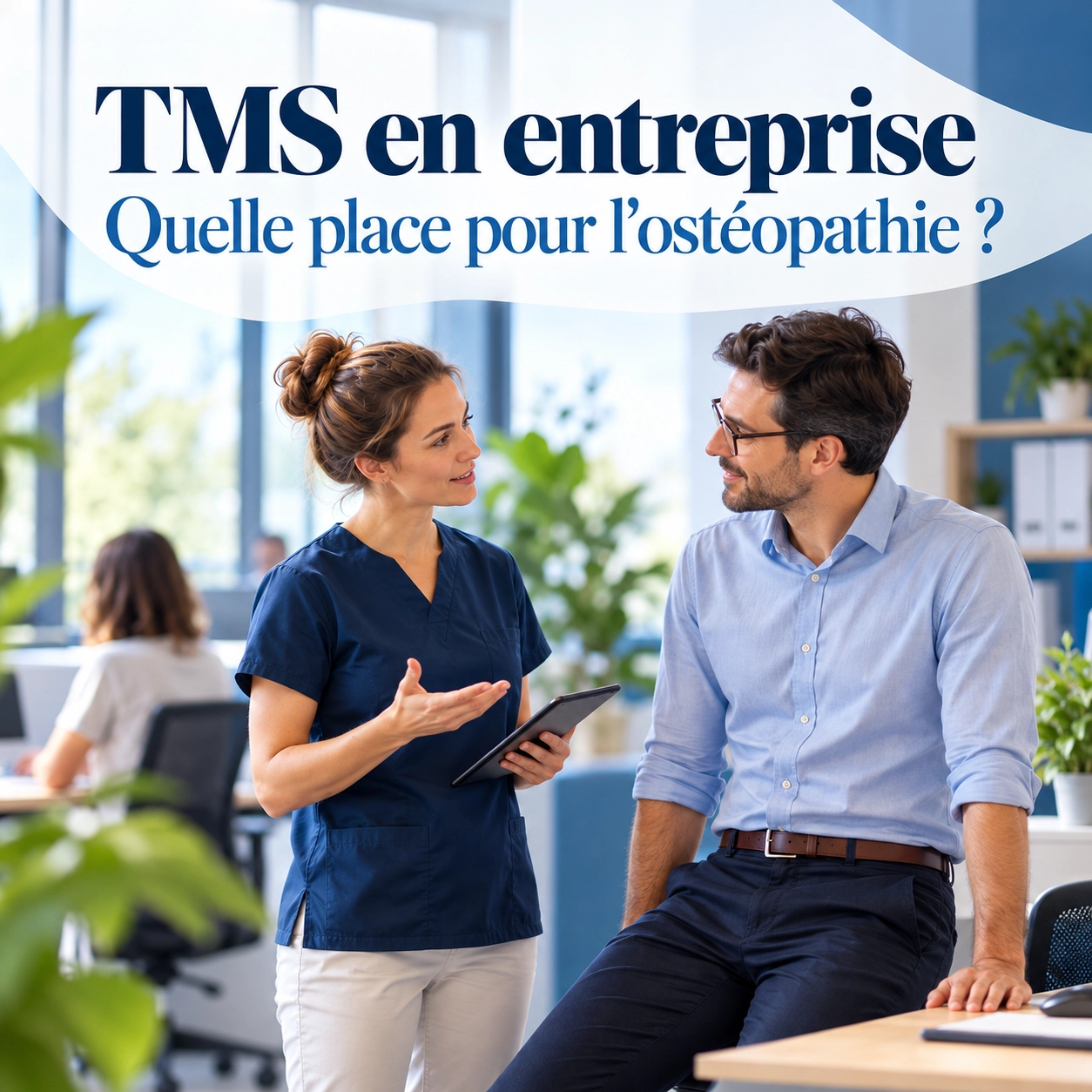 Ostéopathie en entreprise et TMS : quelle place dans la prévention ?